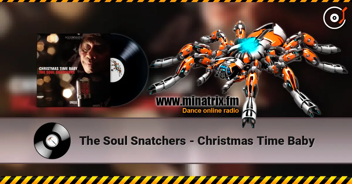 The Soul Snatchers - Christmas Time Baby online in hoher Qualität hören | Minatrix.FM