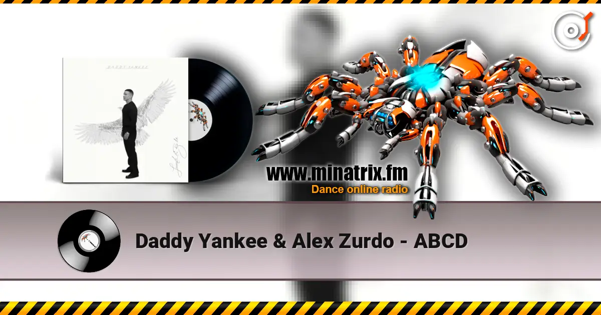 Daddy Yankee & Alex Zurdo - ABCD online in hoher Qualität hören | Minatrix.FM