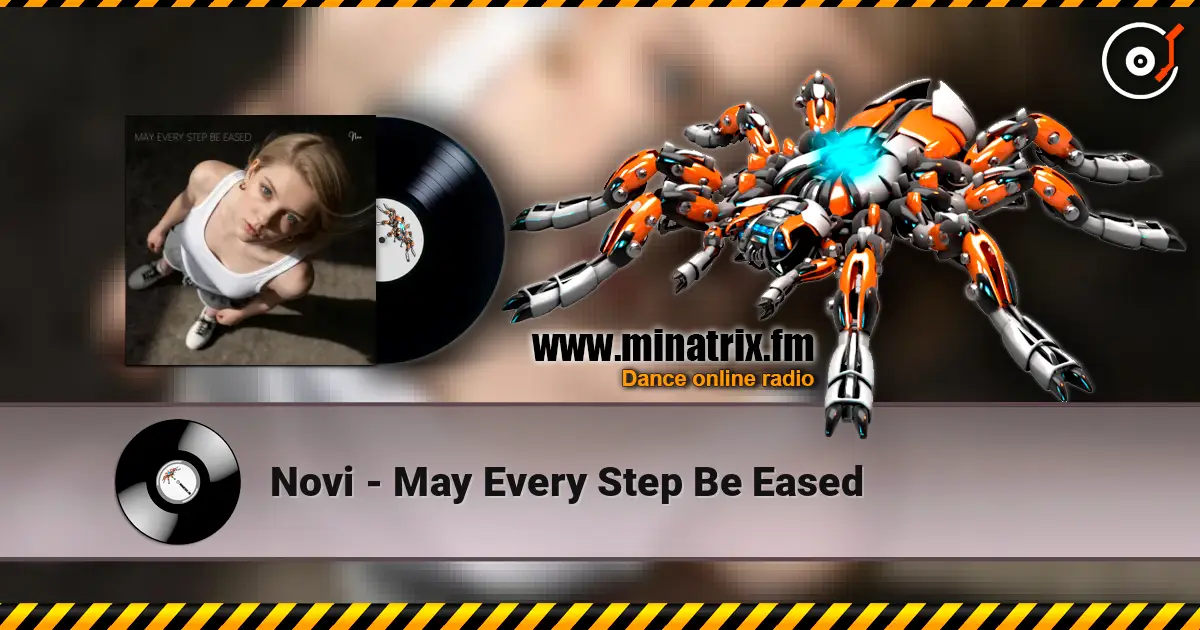 Novi - May Every Step Be Eased online in hoher Qualität hören | Minatrix.FM
