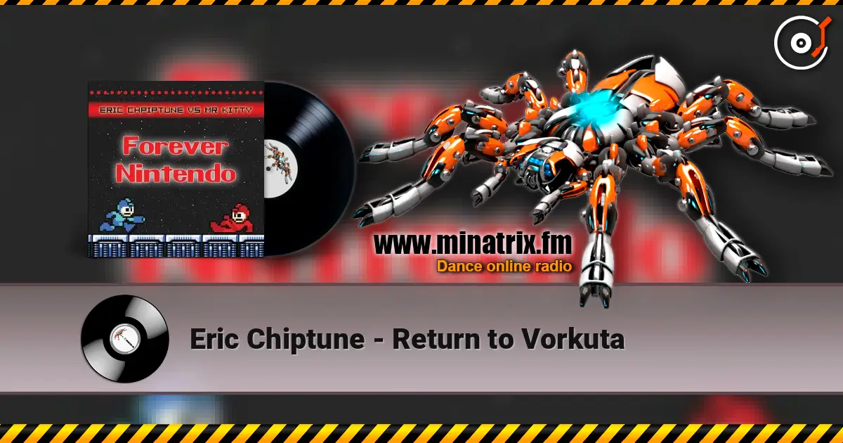 Eric Chiptune - Return to Vorkuta online in hoher Qualität hören | Minatrix.FM