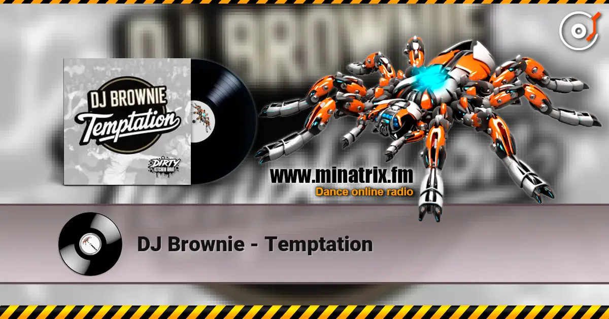 DJ Brownie - Temptation online in hoher Qualität hören | Minatrix.FM