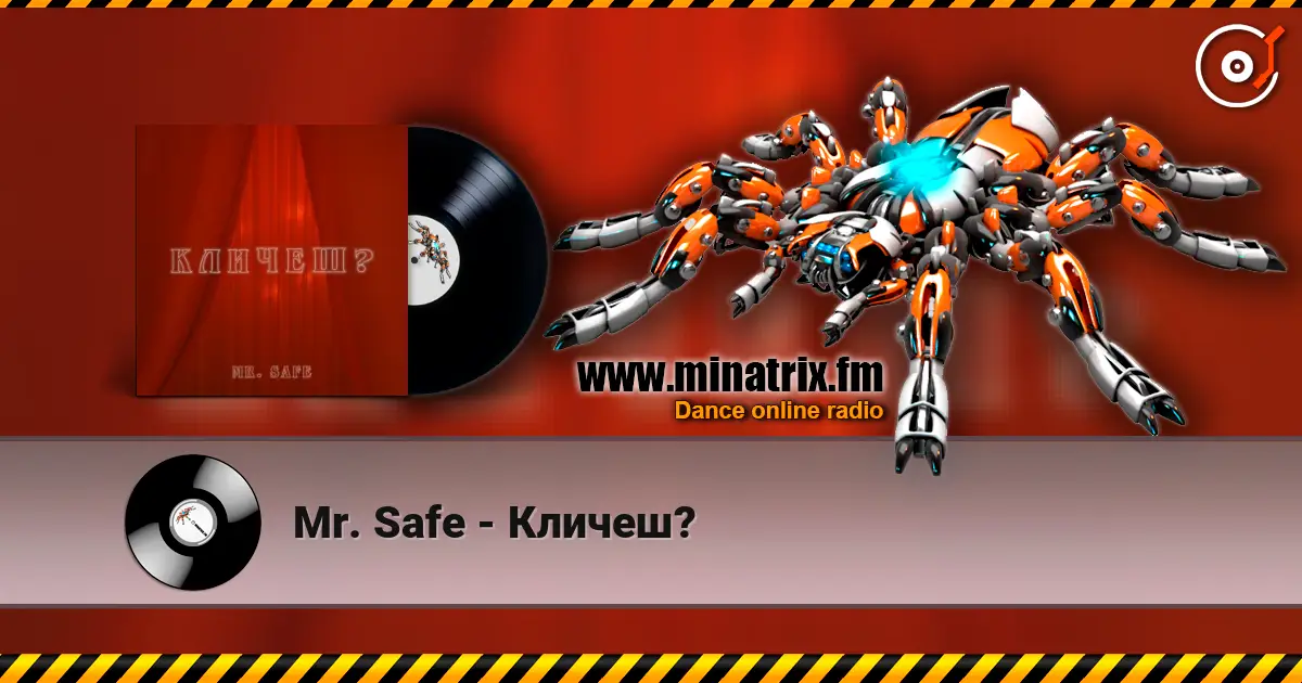 Mr. Safe - Кличеш? online in hoher Qualität hören | Minatrix.FM