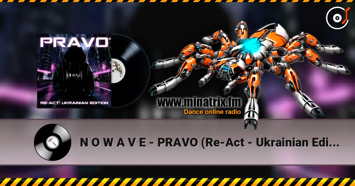 N O W A V E - PRAVO (Re-Act - Ukrainian Edition) online in hoher Qualität hören | Minatrix.FM