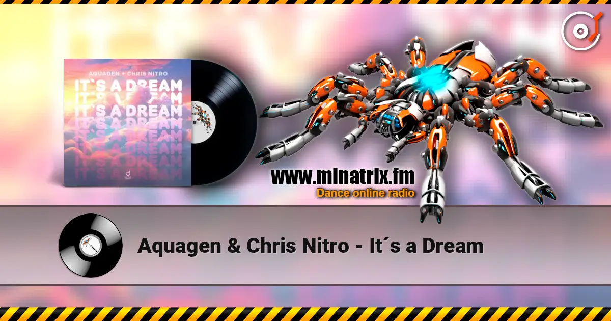 Aquagen & Chris Nitro - It´s a Dream online in hoher Qualität hören | Minatrix.FM