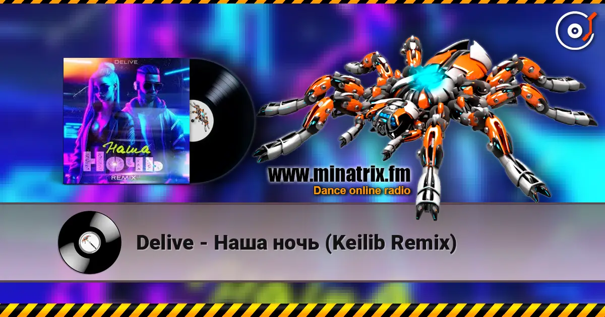 Delive - Наша ночь (Keilib Remix) online in hoher Qualität hören | Minatrix.FM