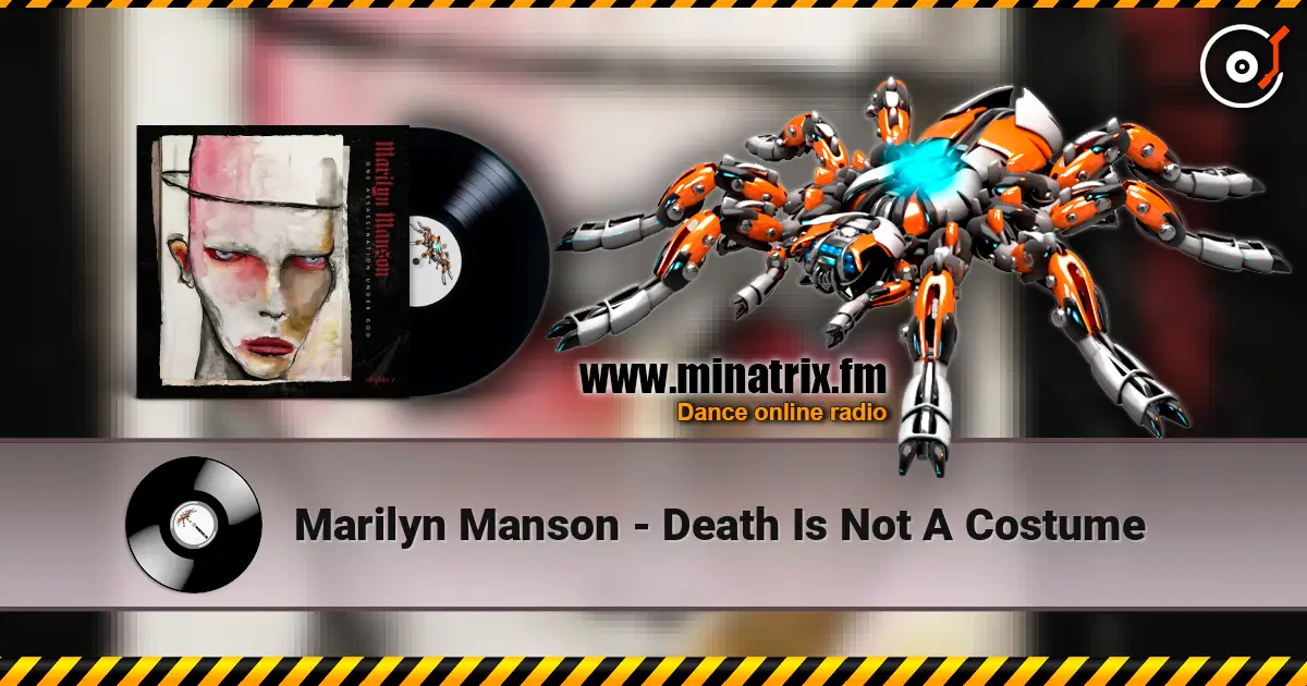 Marilyn Manson - Death Is Not A Costume online in hoher Qualität hören | Minatrix.FM