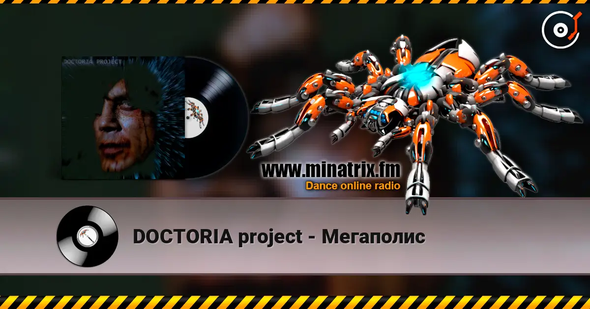 DOCTORIA project - Мегаполис online in hoher Qualität hören | Minatrix.FM
