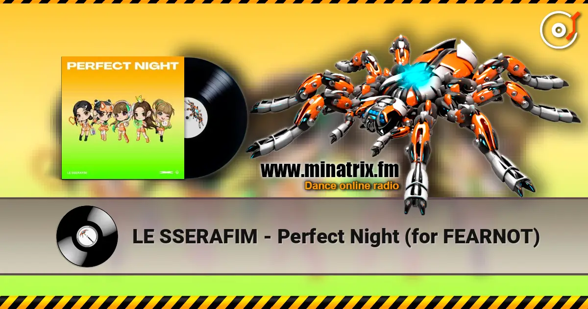 LE SSERAFIM - Perfect Night (for FEARNOT) online in hoher Qualität hören | Minatrix.FM
