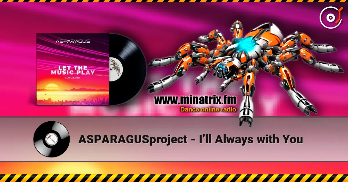 ASPARAGUSproject - I’ll Always with You online in hoher Qualität hören | Minatrix.FM