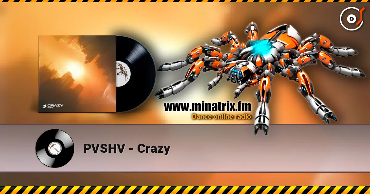PVSHV - Crazy online in hoher Qualität hören | Minatrix.FM