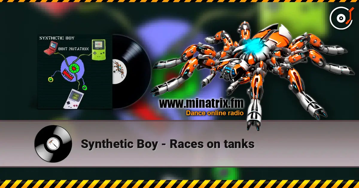 Synthetic Boy - Races on tanks online in hoher Qualität hören | Minatrix.FM