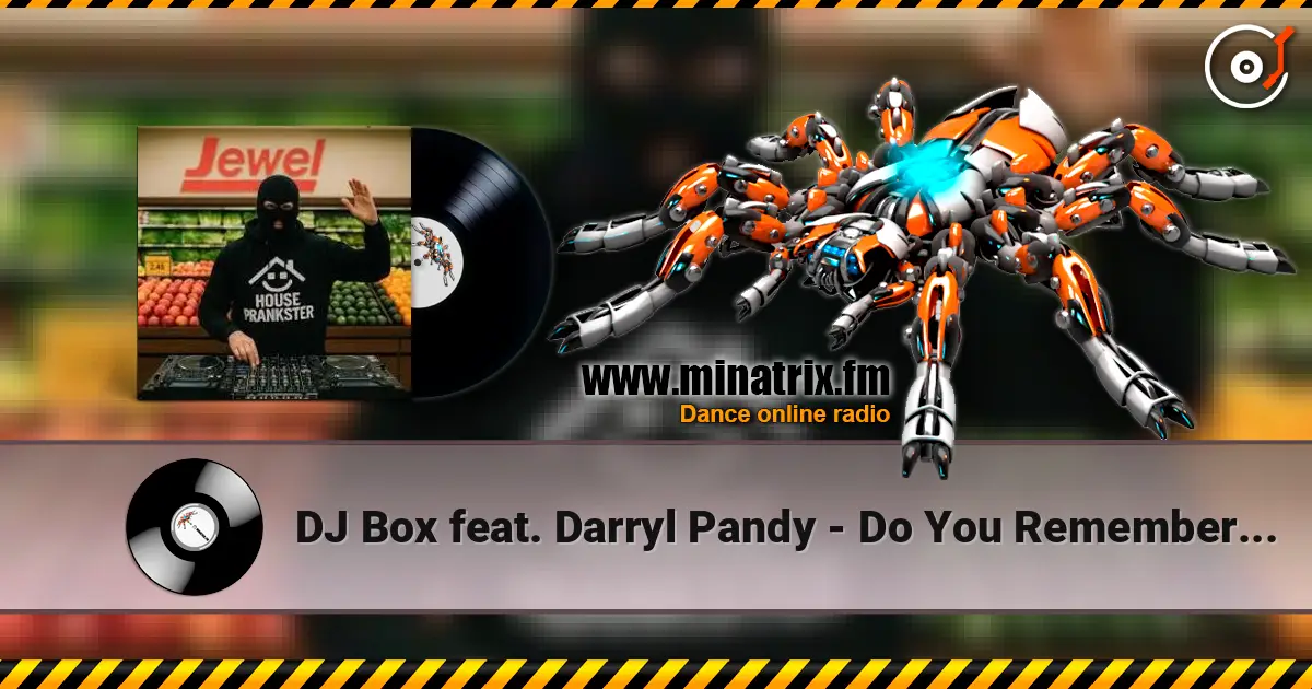 DJ Box feat. Darryl Pandy - Do You Remember House online in hoher Qualität hören | Minatrix.FM