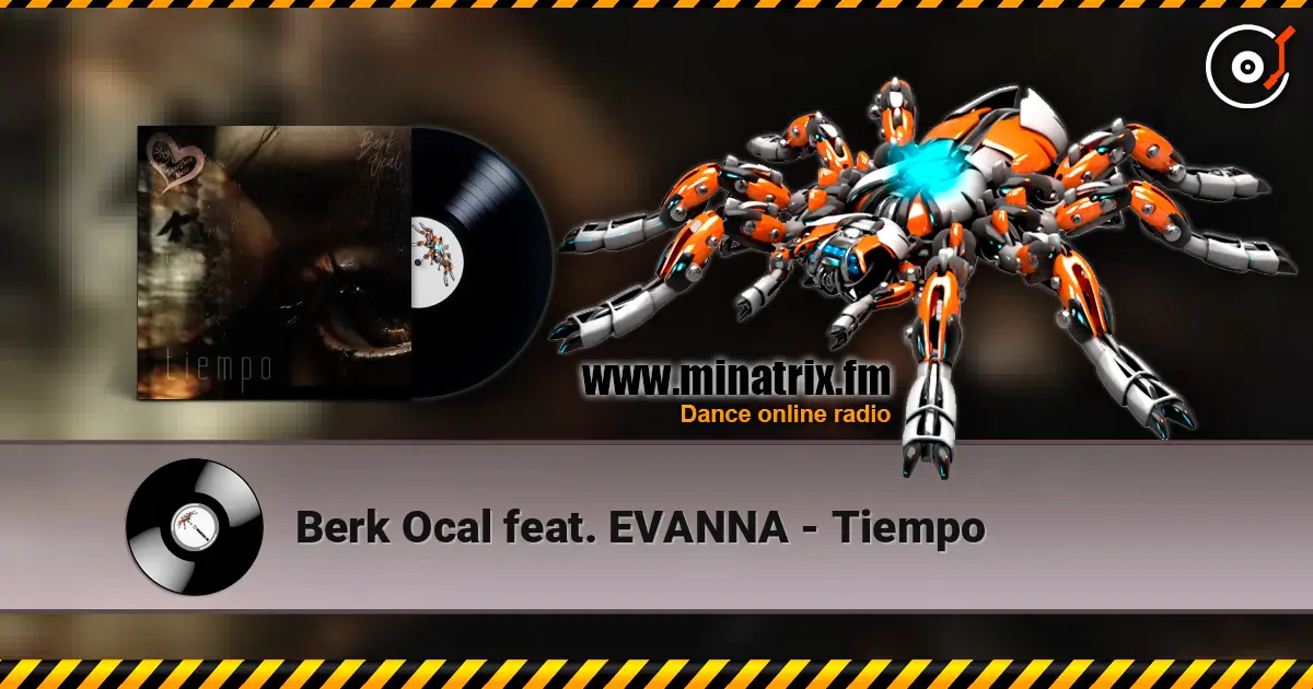 Berk Ocal feat. EVANNA - Tiempo online in hoher Qualität hören | Minatrix.FM