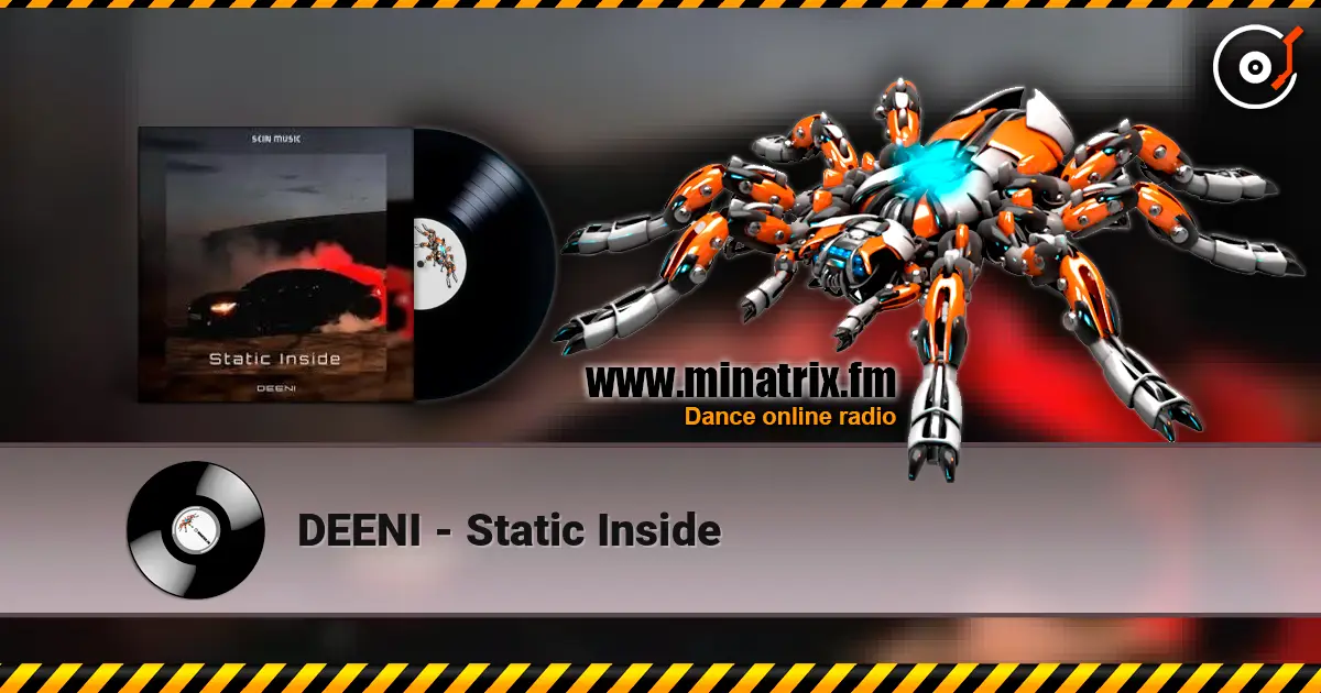 DEENI - Static Inside online in hoher Qualität hören | Minatrix.FM