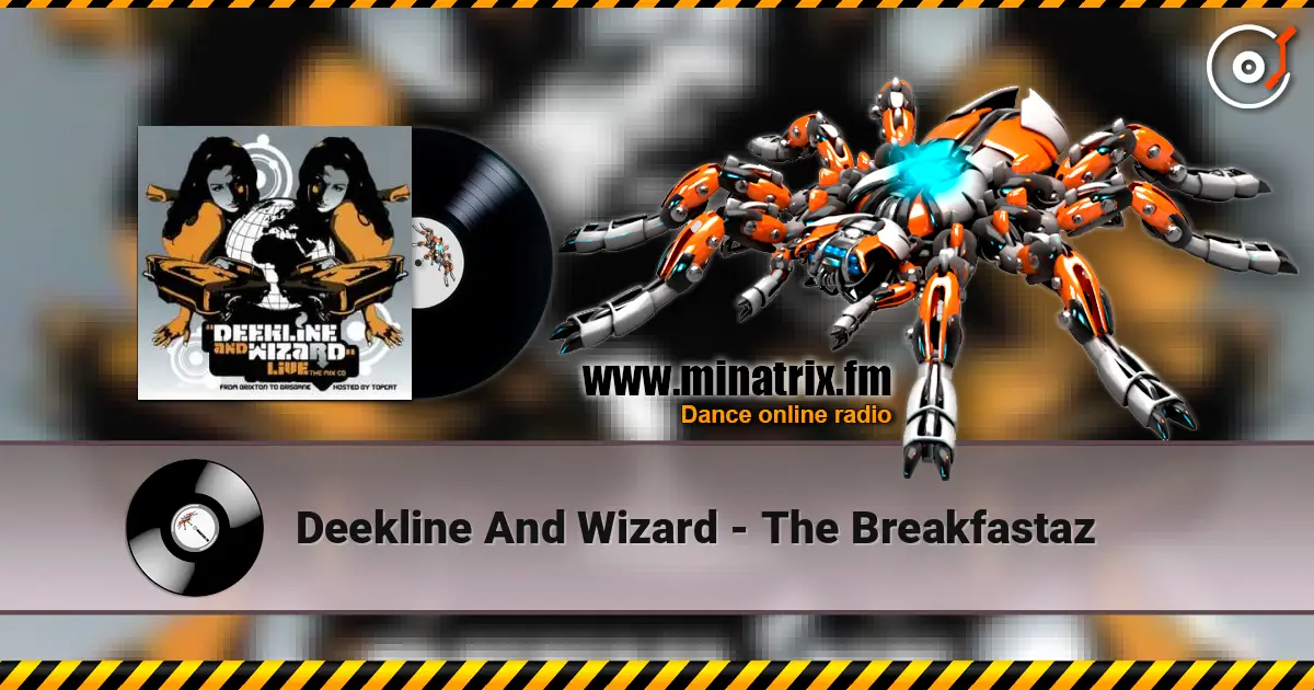 Deekline And Wizard - The Breakfastaz online in hoher Qualität hören | Minatrix.FM