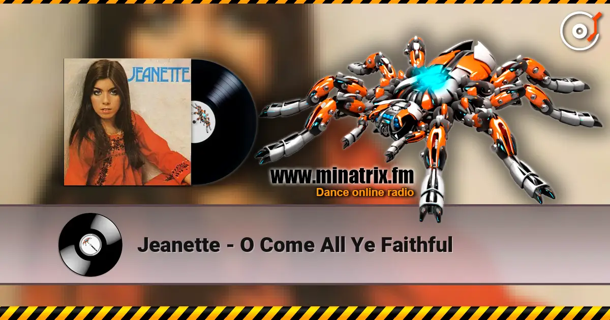 Jeanette - O Come All Ye Faithful online in hoher Qualität hören | Minatrix.FM