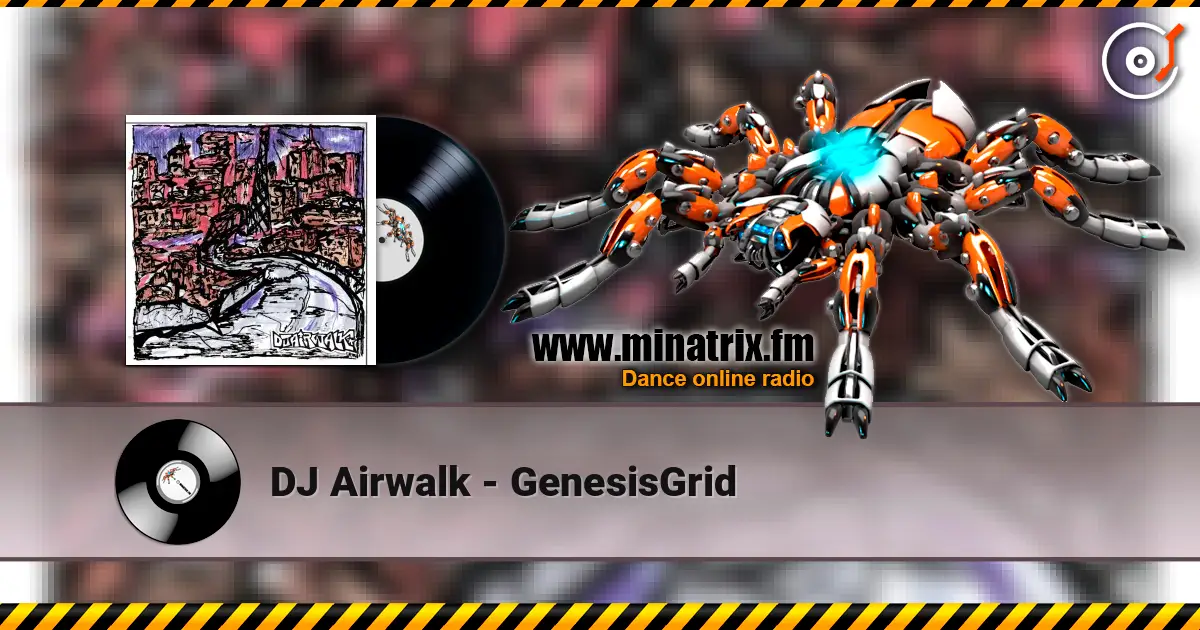 DJ Airwalk - GenesisGrid online in hoher Qualität hören | Minatrix.FM