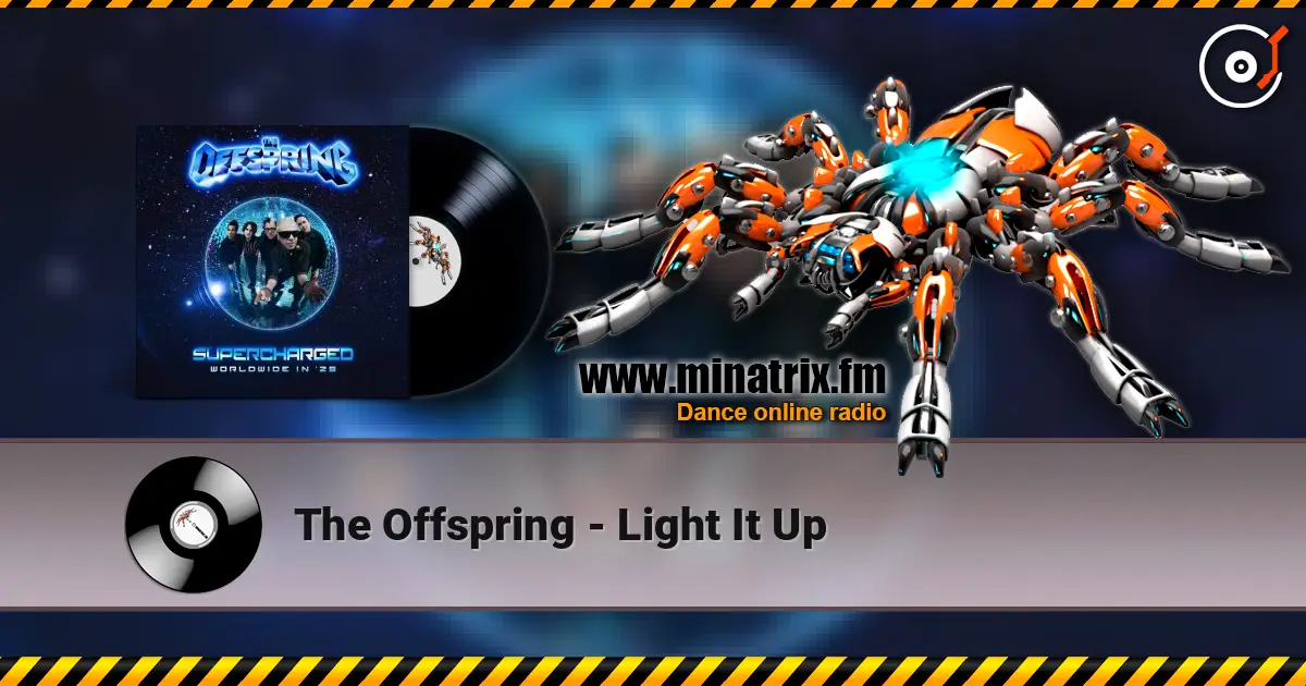 The Offspring - Light It Up online in hoher Qualität hören | Minatrix.FM