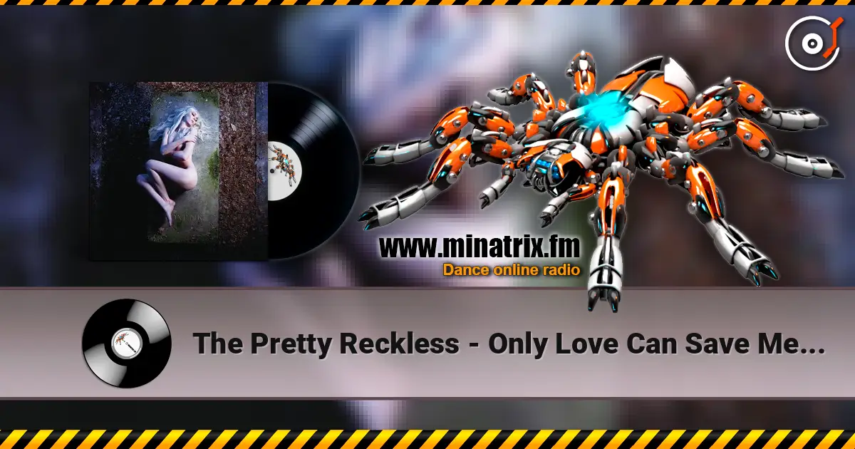 The Pretty Reckless - Only Love Can Save Me Now online in hoher Qualität hören | Minatrix.FM