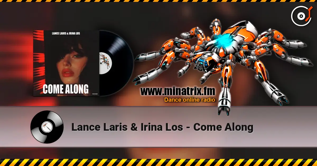 Lance Laris & Irina Los - Come Along online in hoher Qualität hören | Minatrix.FM