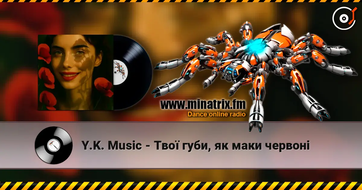 Y.K. Music - Твої губи, як маки червоні online in hoher Qualität hören | Minatrix.FM