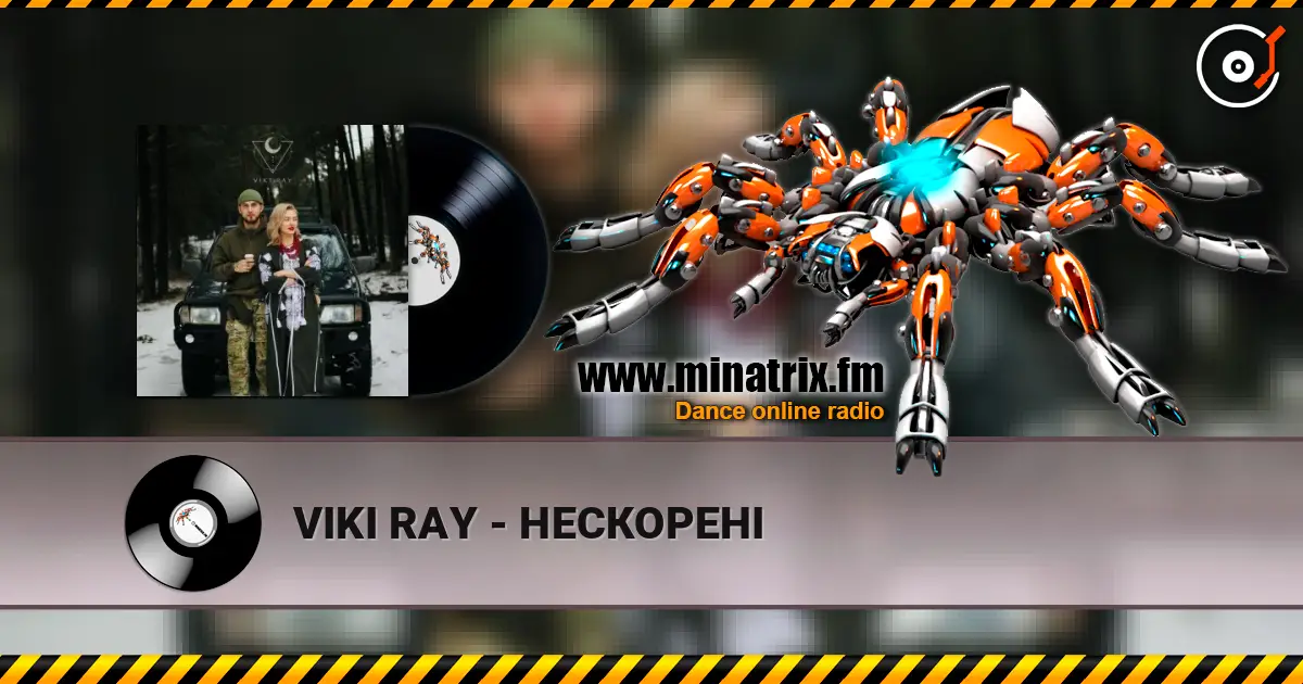 VIKI RAY - НЕСКОРЕНІ online in hoher Qualität hören | Minatrix.FM