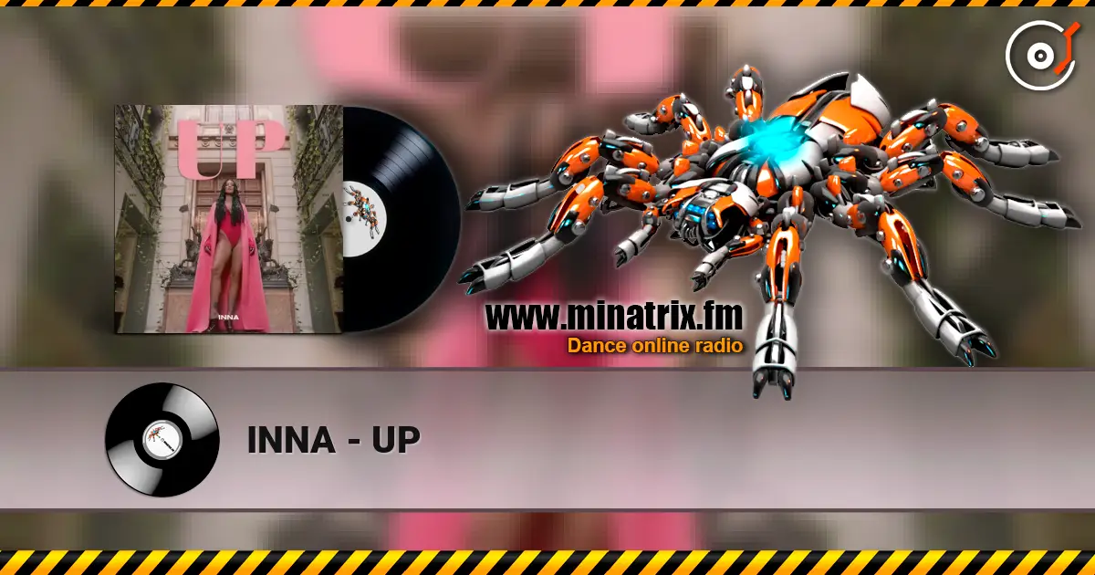 INNA - UP online in hoher Qualität hören | Minatrix.FM