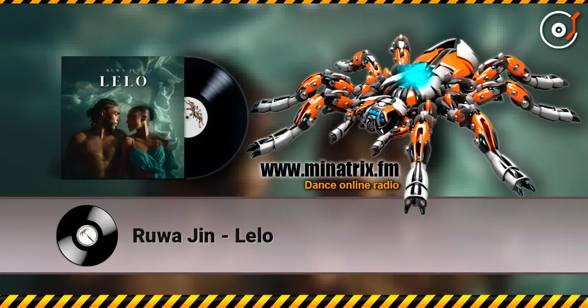 Ruwa Jin - Lelo online in hoher Qualität hören | Minatrix.FM