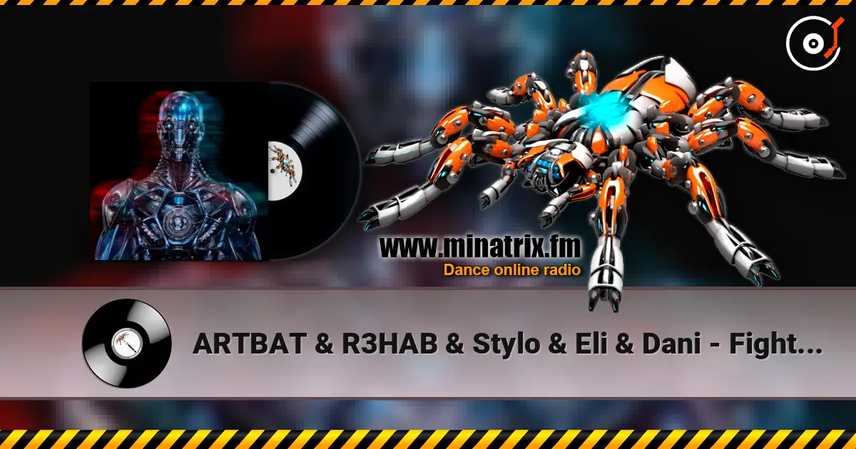 ARTBAT & R3HAB & Stylo & Eli & Dani - Fight Machine (feat NAIIM) online in hoher Qualität hören | Minatrix.FM