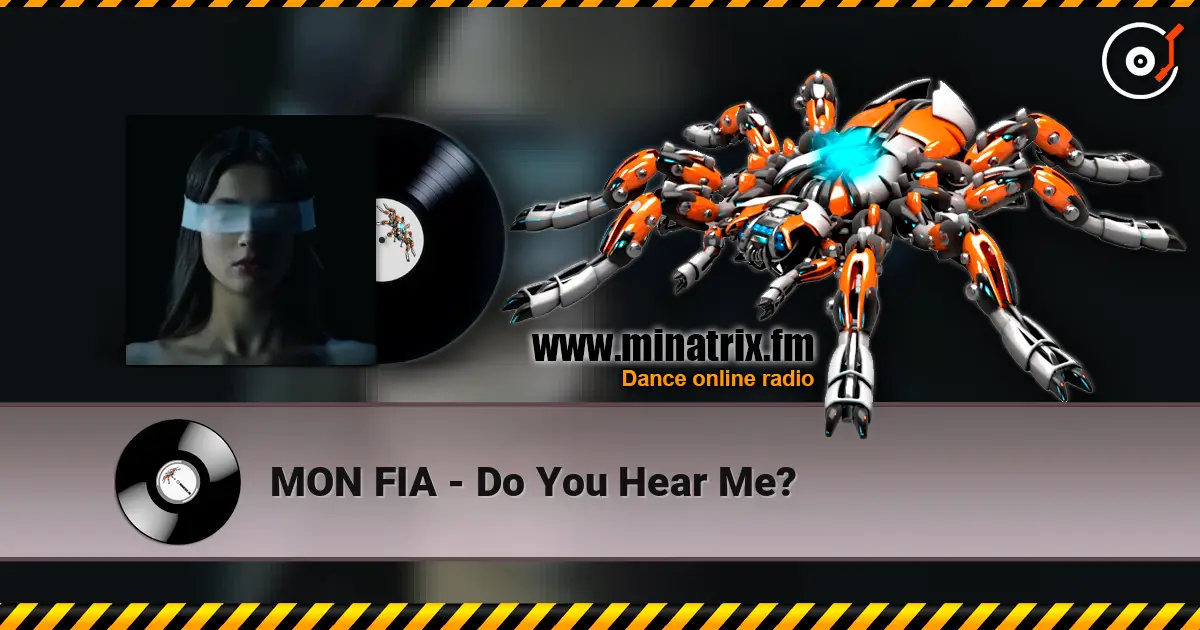 MON FIA - Do You Hear Me? online in hoher Qualität hören | Minatrix.FM
