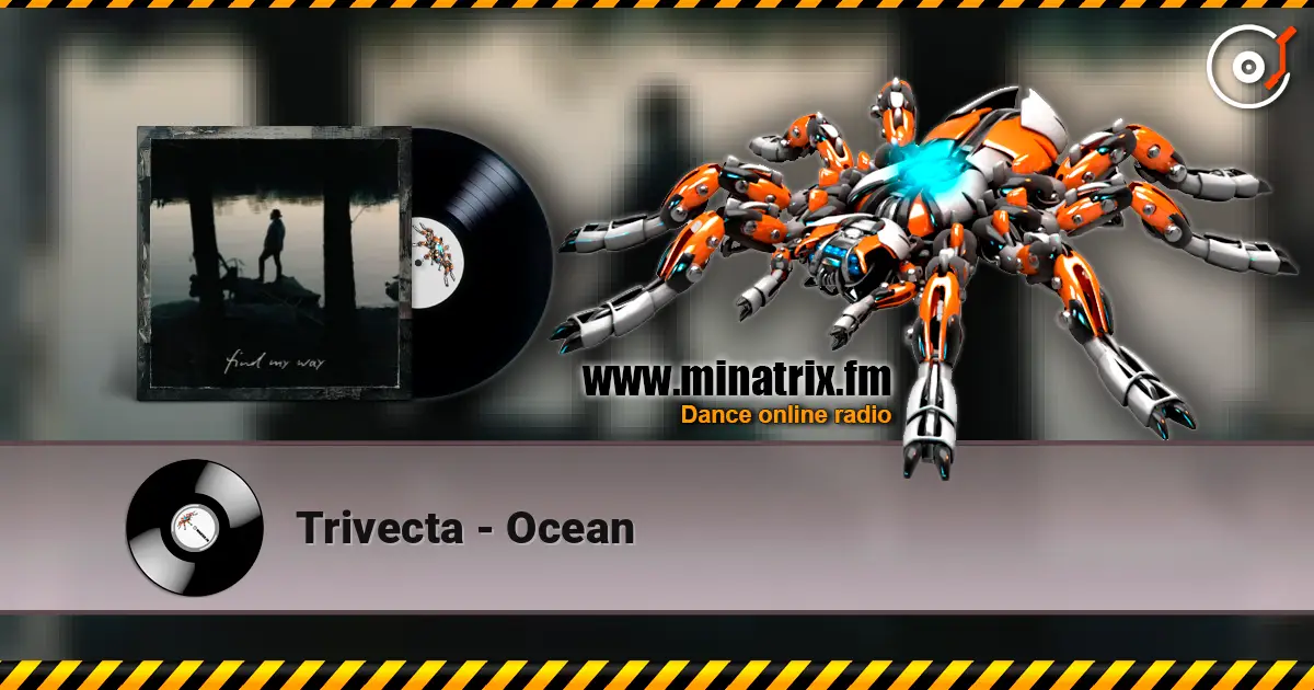 Trivecta - Ocean online in hoher Qualität hören | Minatrix.FM