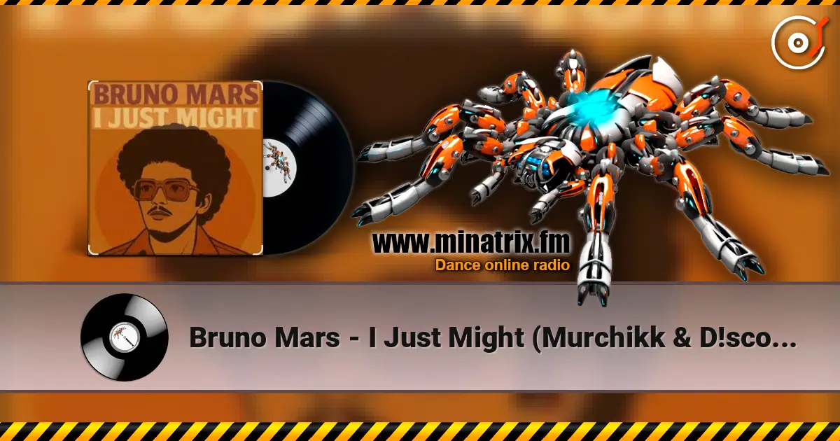 Bruno Mars - I Just Might (Murchikk & D!scoman Rmx) online in hoher Qualität hören | Minatrix.FM