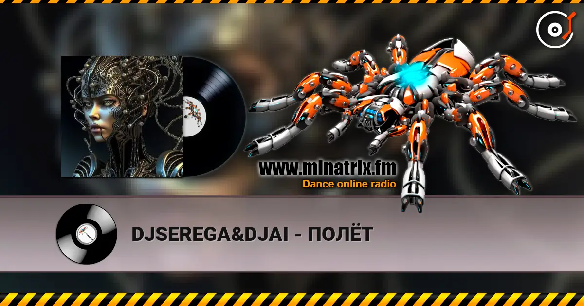 DJSEREGA&DJAI - ПОЛЁТ online in hoher Qualität hören | Minatrix.FM
