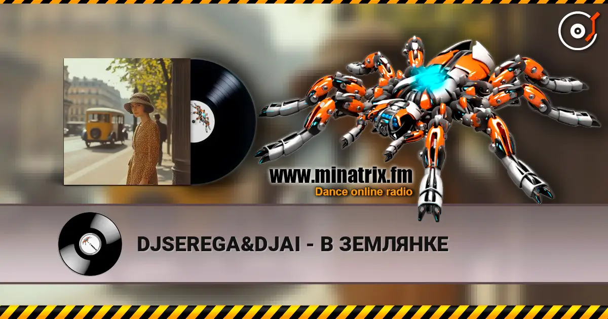 DJSEREGA&DJAI - В ЗЕМЛЯНКЕ online in hoher Qualität hören | Minatrix.FM