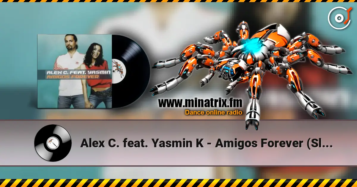 Alex C. feat. Yasmin K - Amigos Forever (Slayback 'In Love' Bootleg) online in hoher Qualität hören | Minatrix.FM