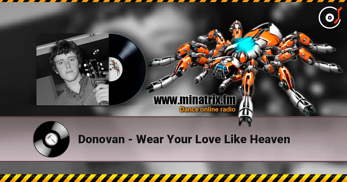 Donovan - Wear Your Love Like Heaven online in hoher Qualität hören | Minatrix.FM
