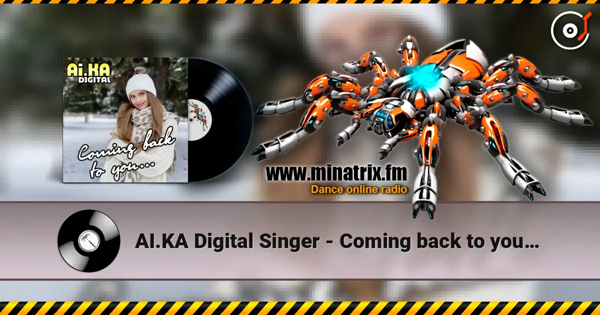 AI.KA Digital Singer - Coming back to you… online in hoher Qualität hören | Minatrix.FM