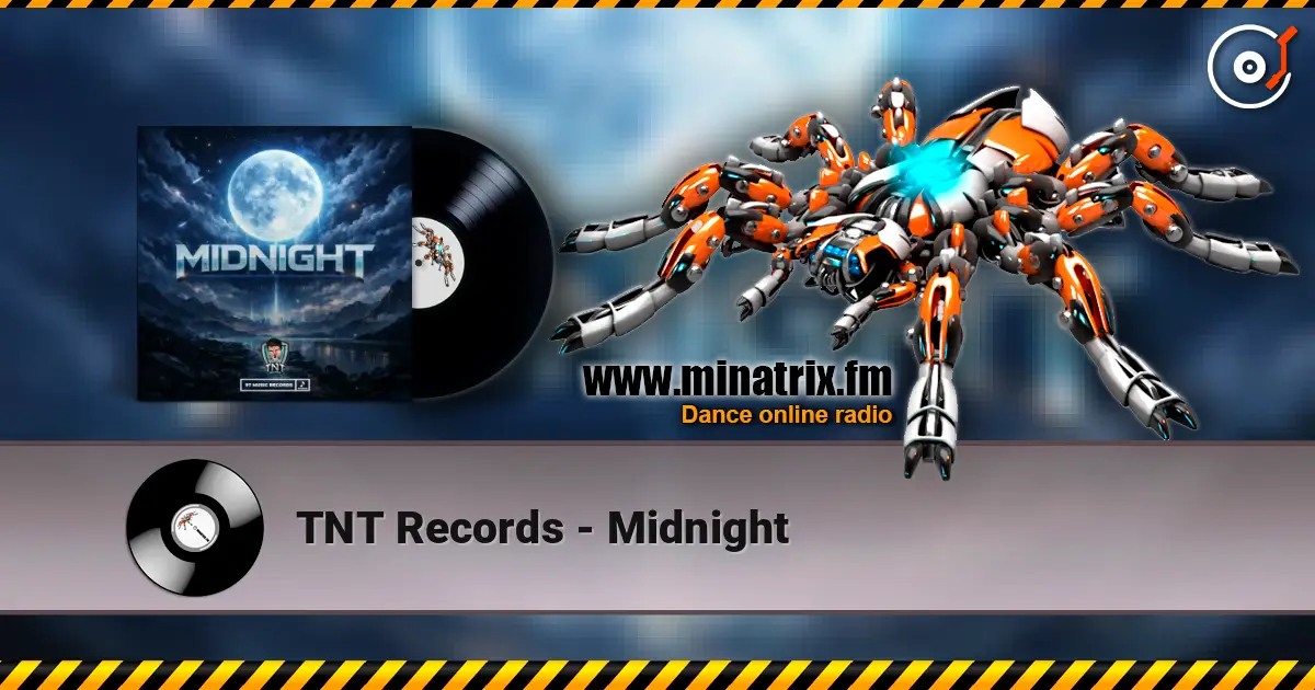TNT Records - Midnight online in hoher Qualität hören | Minatrix.FM