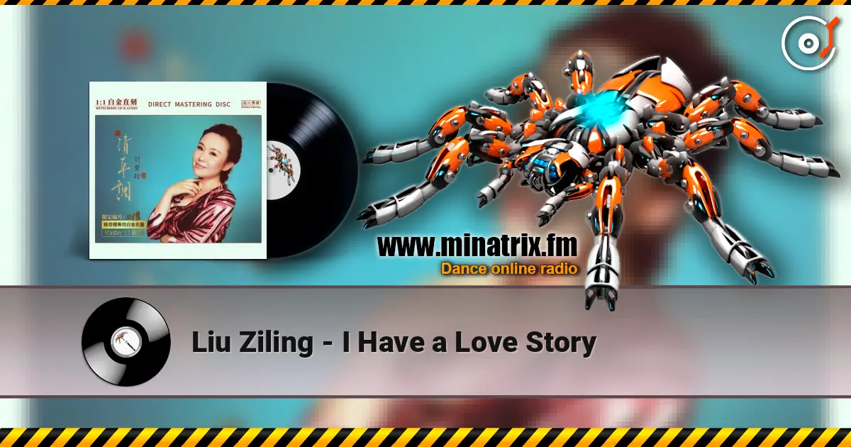 Liu Ziling - I Have a Love Story online in hoher Qualität hören | Minatrix.FM