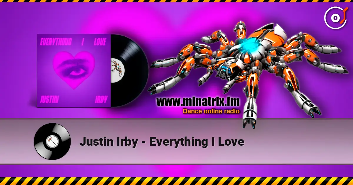 Justin Irby - Everything I Love online in hoher Qualität hören | Minatrix.FM