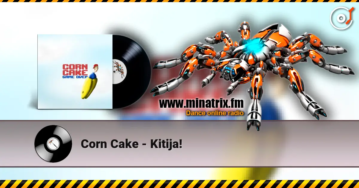 Corn Cake - Kitija! online in hoher Qualität hören | Minatrix.FM