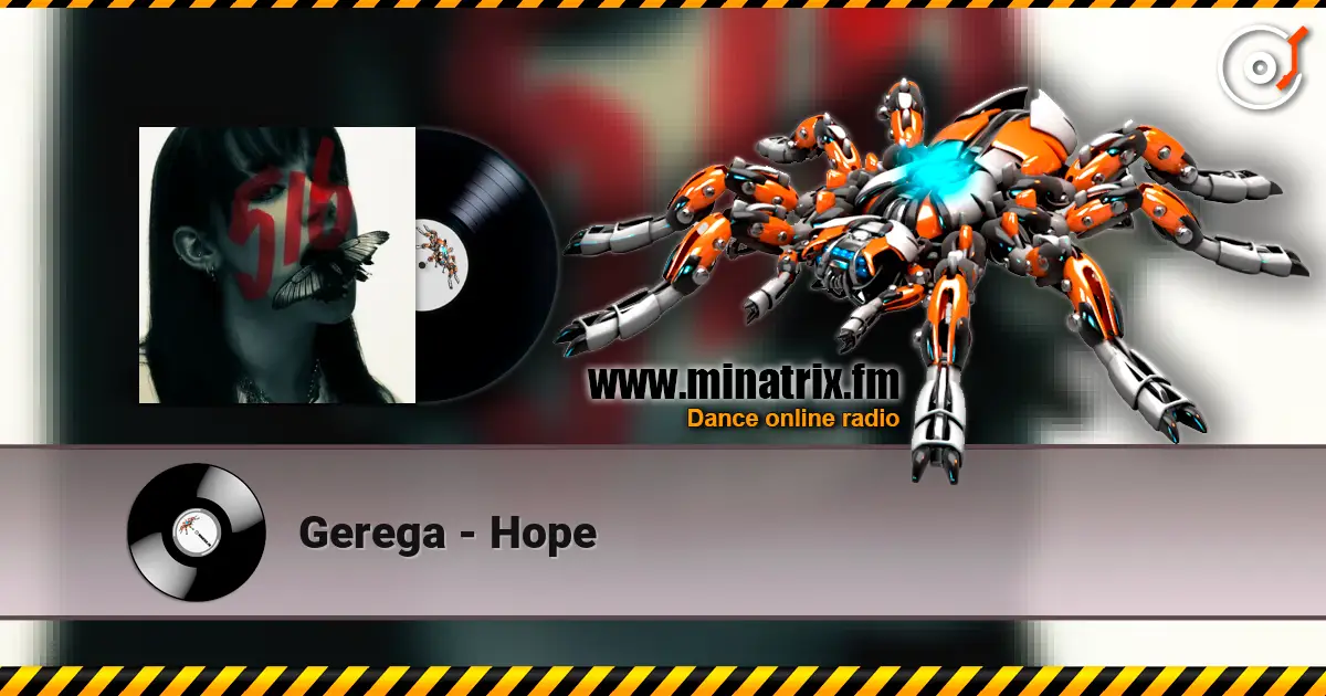 Gerega - Hope online in hoher Qualität hören | Minatrix.FM