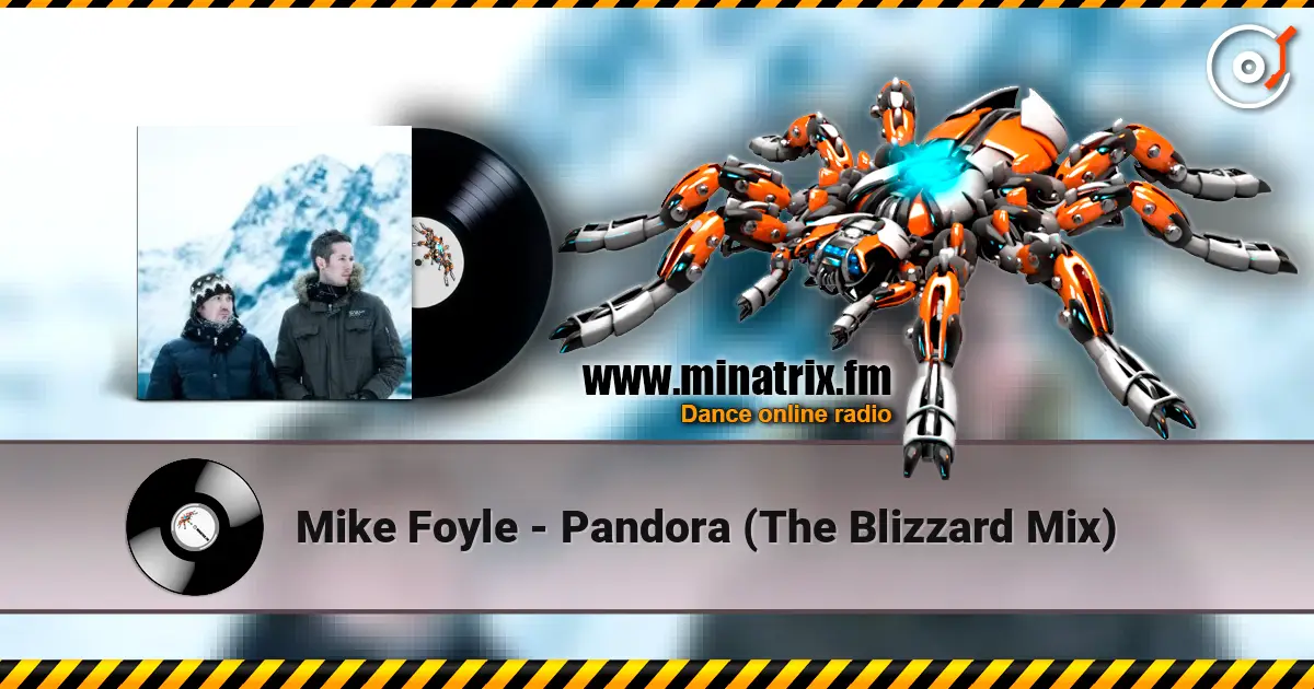 Mike Foyle - Pandora (The Blizzard Mix) online in hoher Qualität hören | Minatrix.FM