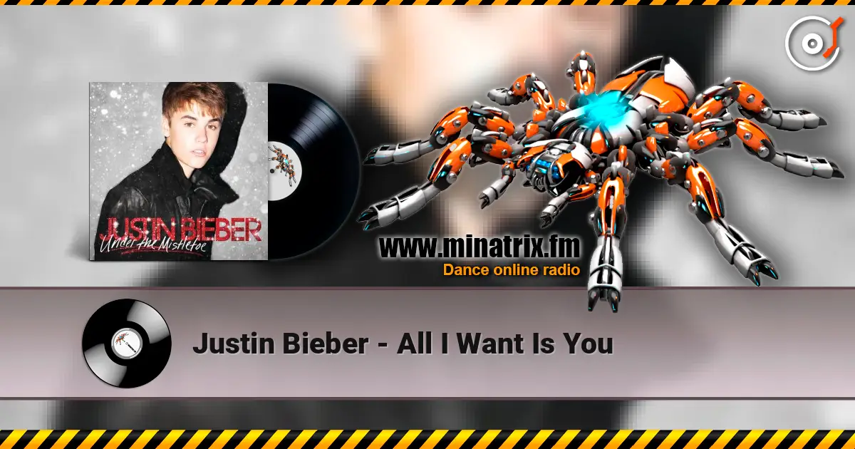 Justin Bieber - All I Want Is You online in hoher Qualität hören | Minatrix.FM