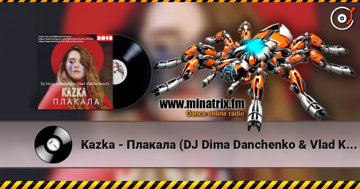 Kazka - Плакала (DJ Dima Danchenko & Vlad Kobra Radio Remix 2018) online in hoher Qualität hören | Minatrix.FM