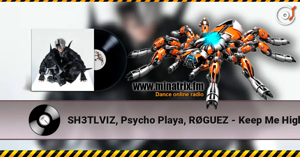 SH3TLVIZ, Psycho Playa, RØGUEZ - Keep Me High online in hoher Qualität hören | Minatrix.FM