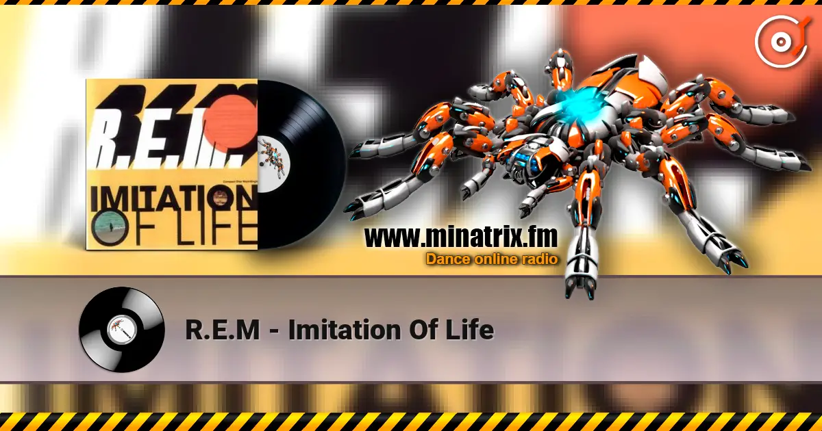 R.E.M - Imitation Of Life online in hoher Qualität hören | Minatrix.FM