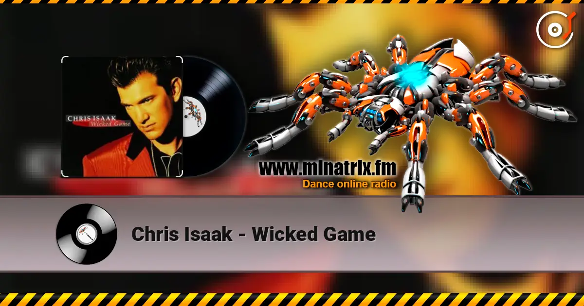 Chris Isaak - Wicked Game online in hoher Qualität hören | Minatrix.FM