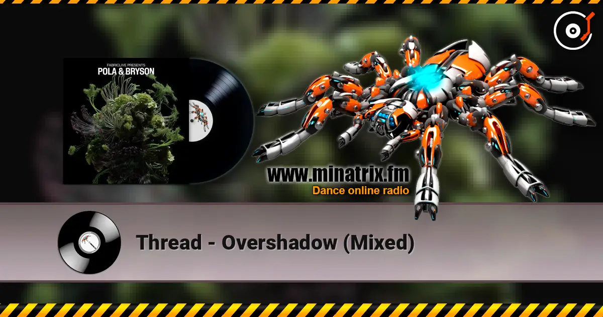 Thread - Overshadow (Mixed) online in hoher Qualität hören | Minatrix.FM