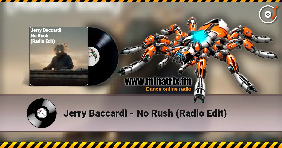 Jerry Baccardi - No Rush (Radio Edit) online in hoher Qualität hören | Minatrix.FM